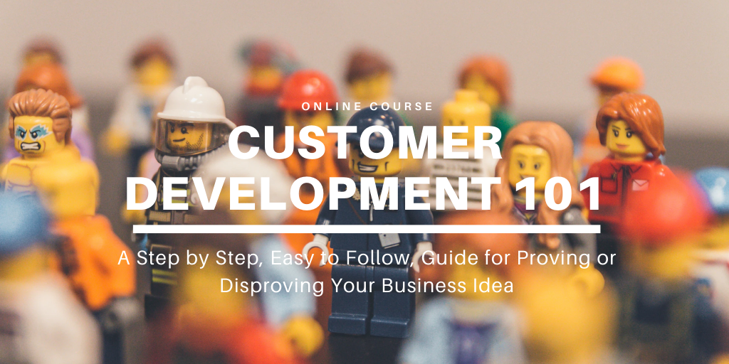 Startup Customer Development Course – Finding Product-Market Fit