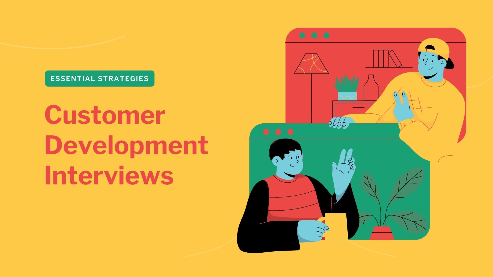 How to do Customer Development Interviews